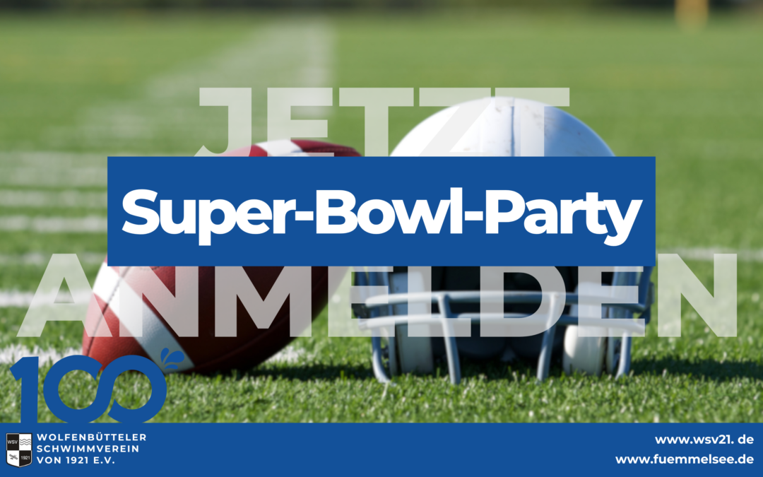 Erinnerung: Super-Bowl-Party am Sonntag, den 8. Februar 2026